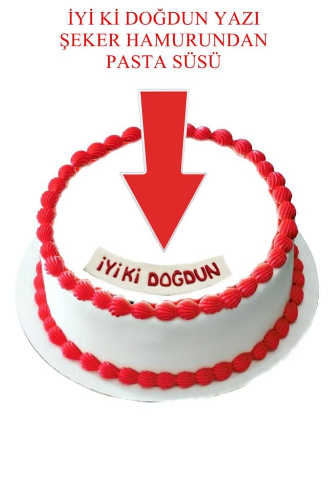 Şeker Hamurundan İyi Ki Doğdun Beyaz Üzerine Kırmızı Yazı Pasta Süsü