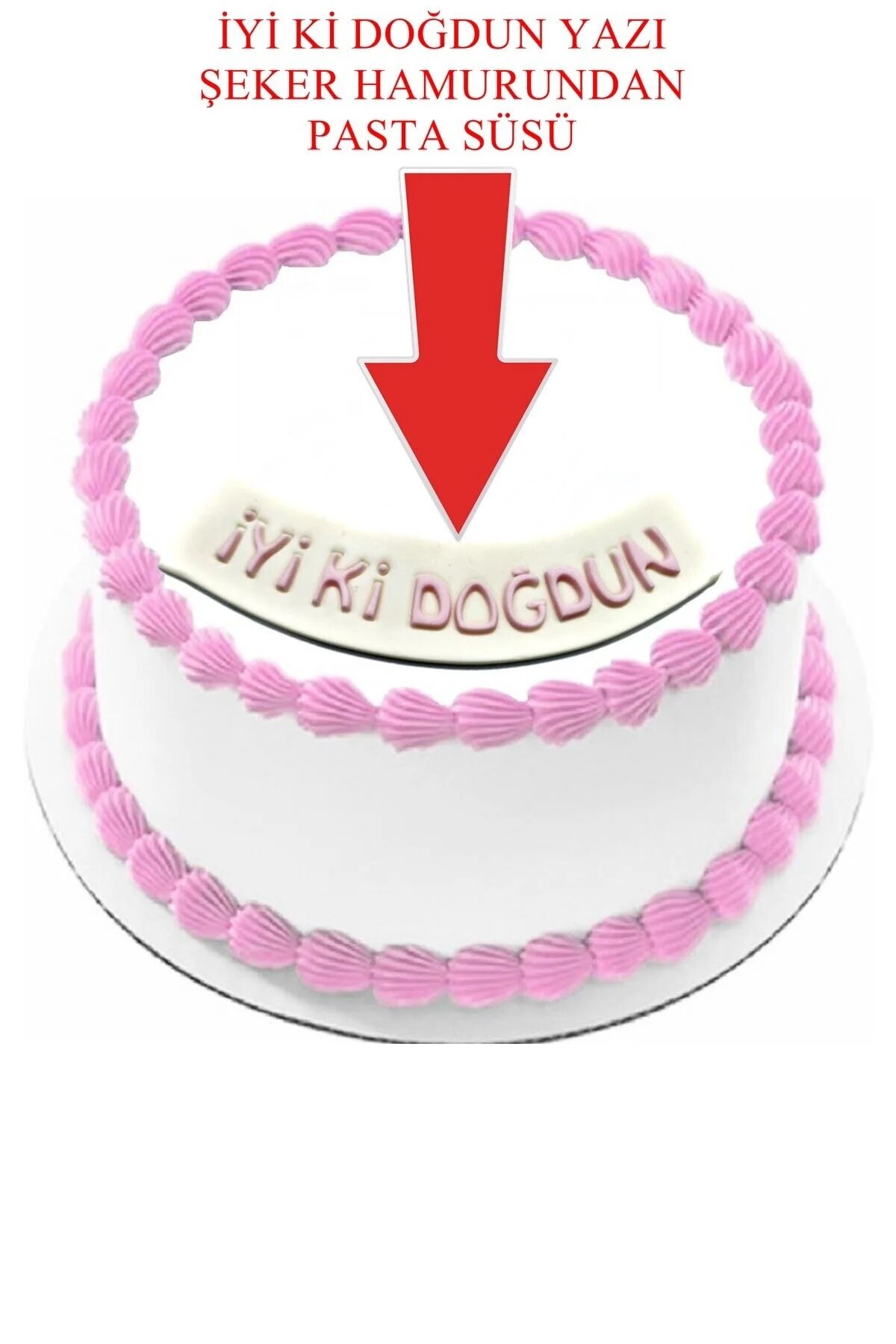 Şeker Hamurundan İyi Ki Doğdun Beyaz Üzerine  Pembe Yazı Pasta Süsü